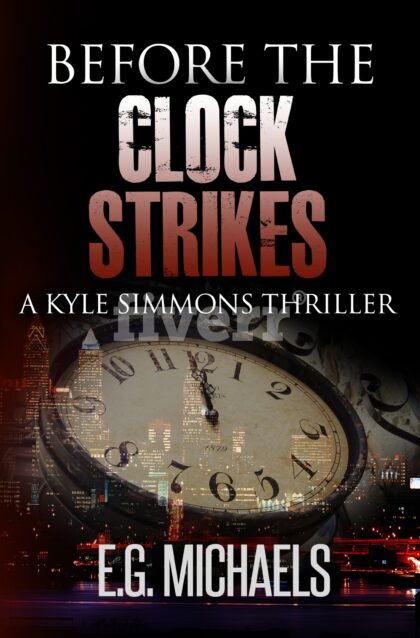 Before The Clock Strikes: (A Kyle Simmons Thriller - Book 1)